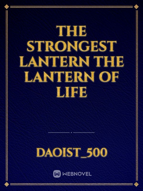 the Strongest Lantern The lantern of life Book