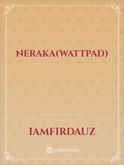 NERAKA(wattpad) Book