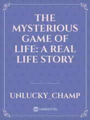 The mysterious game of life: a real life story Book