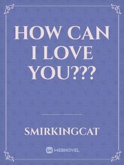 How can I love you??? Book