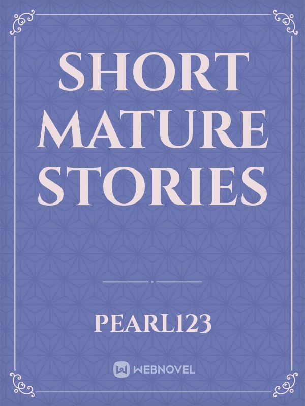 short mature stories