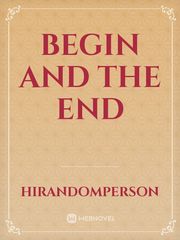 Begin and the End Book