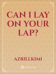 Can I Lay On Your Lap? Book