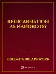 Reincarnation as Nanobots? Book