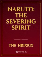 Naruto: The Severing Spirit Book