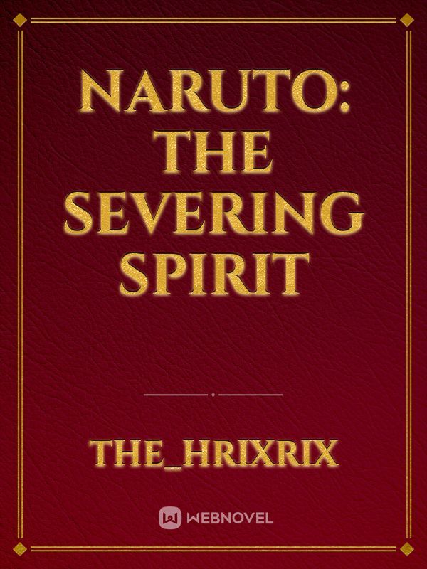 Naruto: The Severing Spirit Book