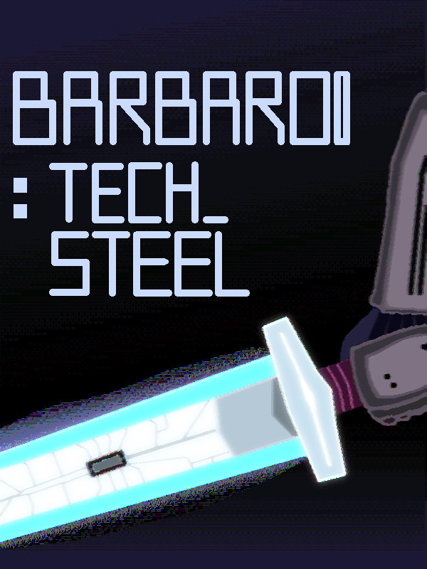 Barbaroi : Tech and Steel