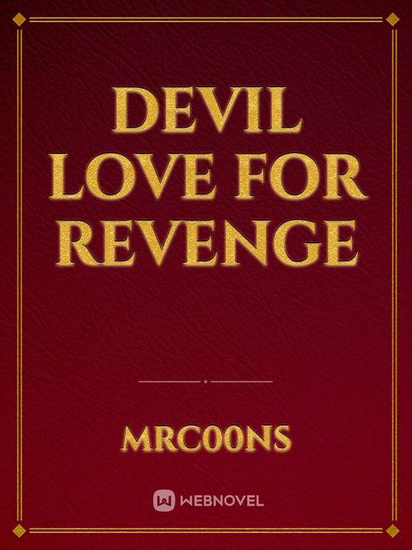 Devil love for revenge