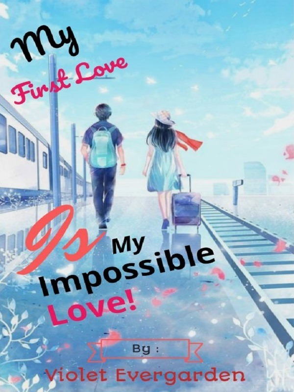 My First Love Is My Impossible Love! Book