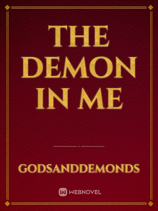 The Demon in me