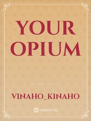 YOUR OPIUM Book