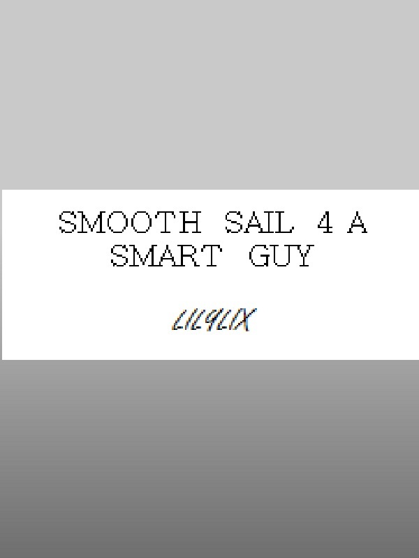 Smooth Sailing for Smart Guy (bl,yaoi) Book