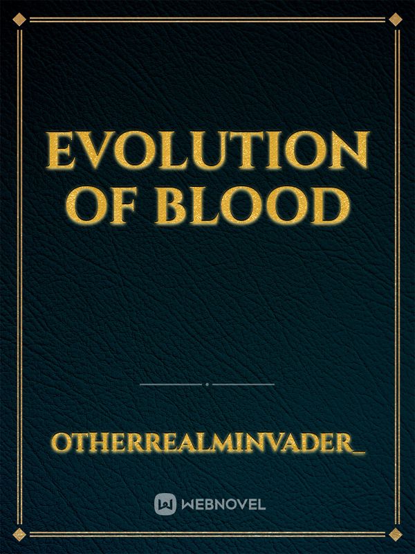 Evolution of Blood