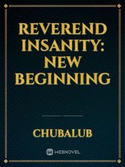Reverend Insanity: New Beginning Book