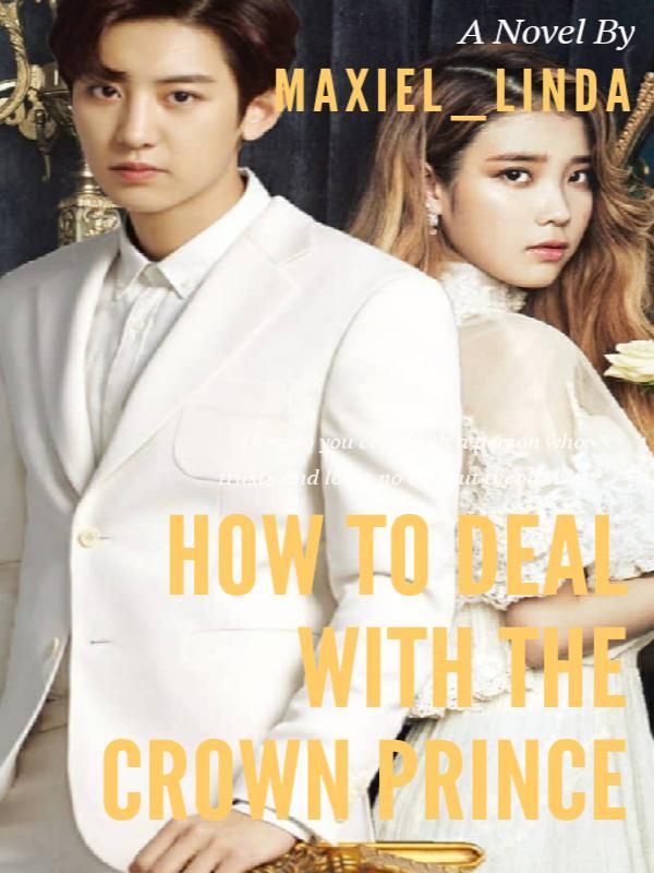 (DISCONTINUED) How to Deal with the Crown Prince
