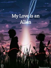 My Love is an Alien Book