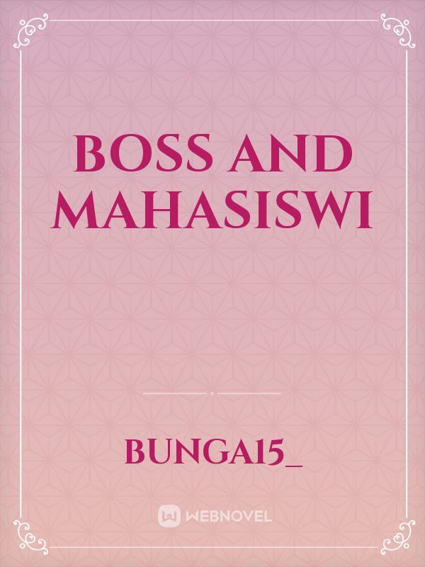 Boss and Mahasiswi