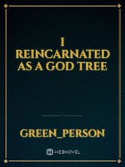 I Reincarnated as a God Tree Book