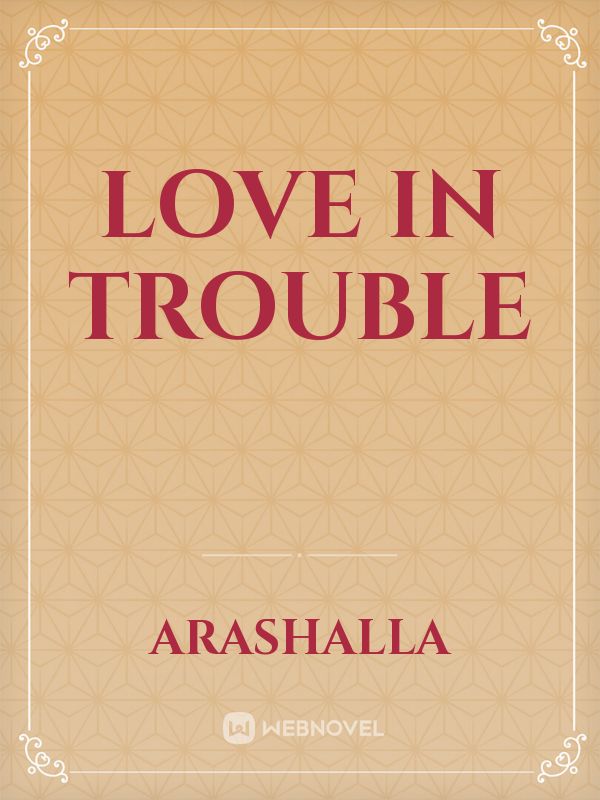 Love in trouble Book