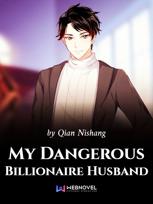 My Dangerous Billionaire Husband