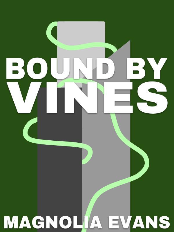 Bound by Vines