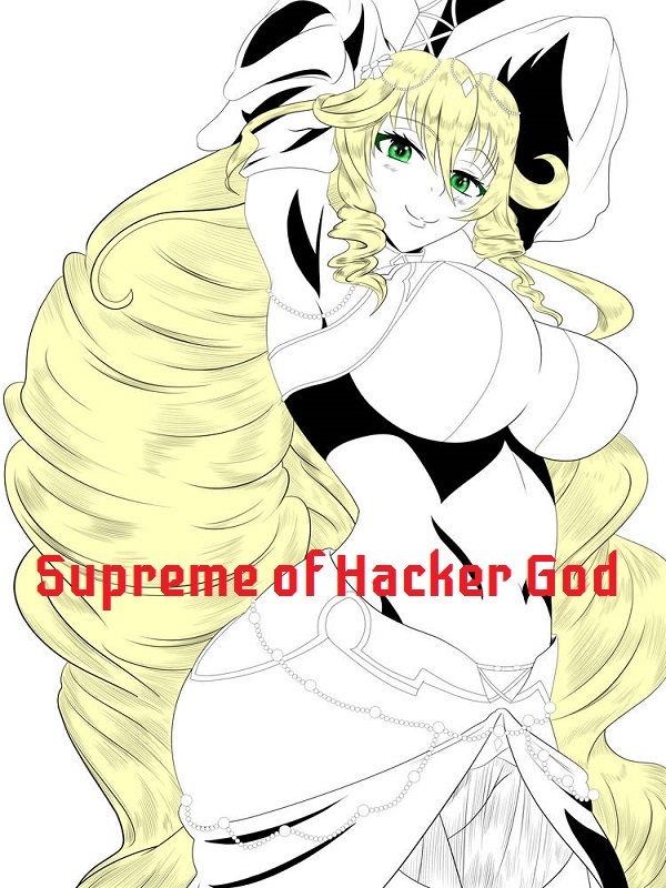 Supreme of Hacker God (DxD Fanfic)