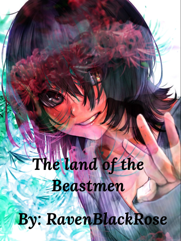 The land of the beastmen(Reverse Harem)