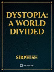 Dystopia: a world divided Book