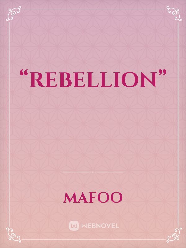 “Rebellion”