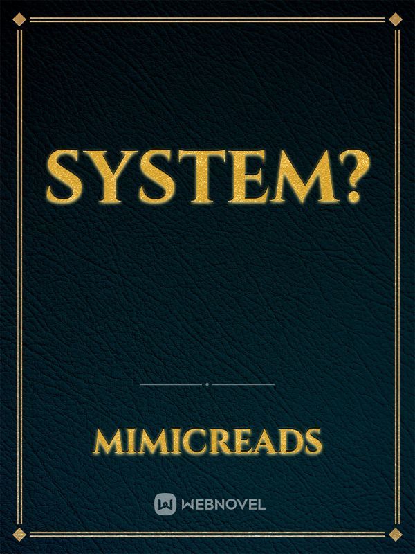 System?