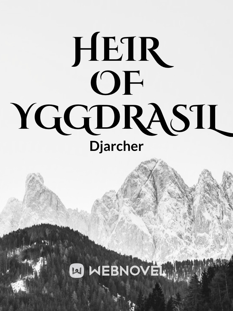 Heir of Yggdrasil [Finished]