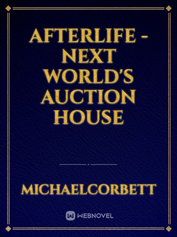 Afterlife - Next World's Auction House