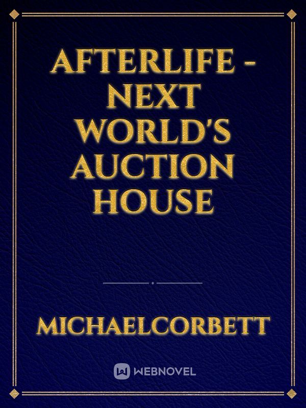 Afterlife - Next World's Auction House Book