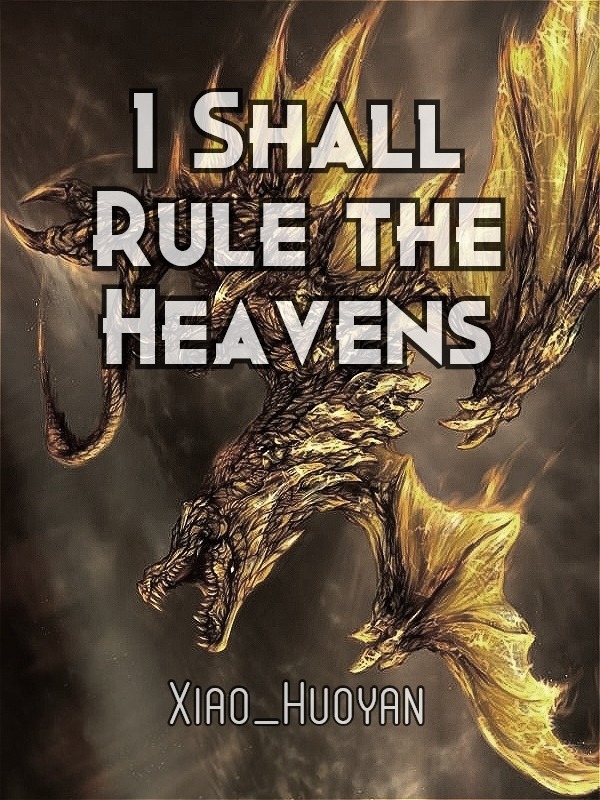 I Shall Rule the Heavens