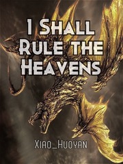 I Shall Rule the Heavens Book
