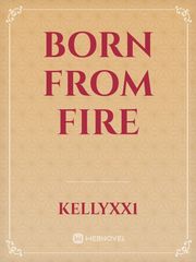 BORN FROM FIRE Book