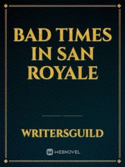 Bad Times in San Royale Book
