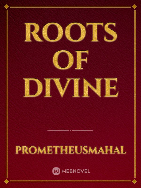 Roots of Divine