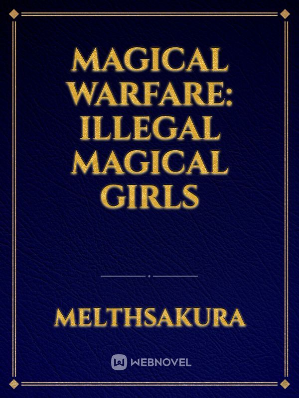 Magical Warfare: Illegal Magical Girls Book