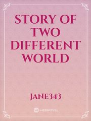 story of two different world Book