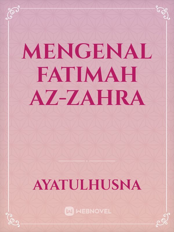 Mengenal Fatimah Az-Zahra