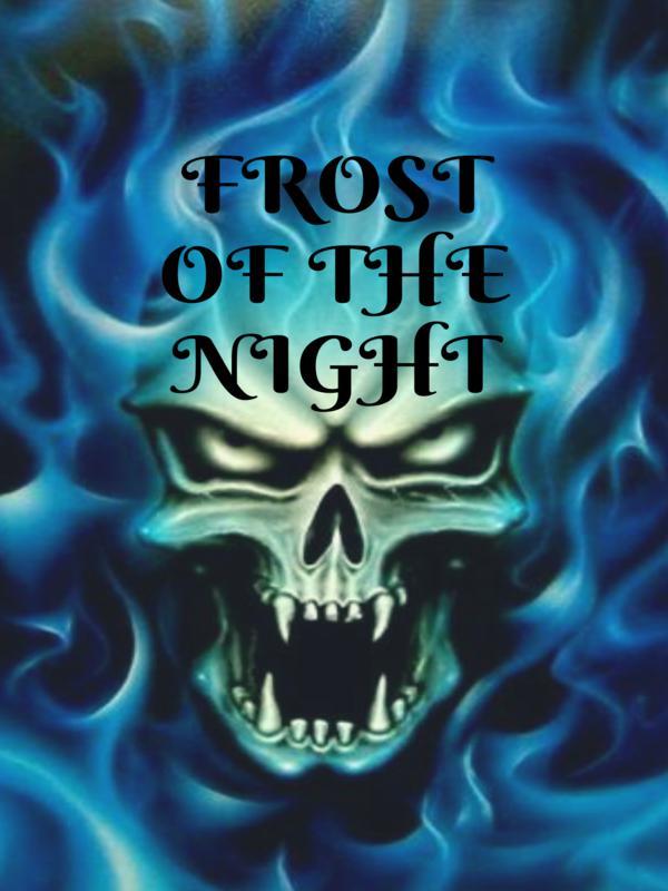 Frost Of The Night