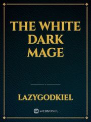The White Dark Mage Book