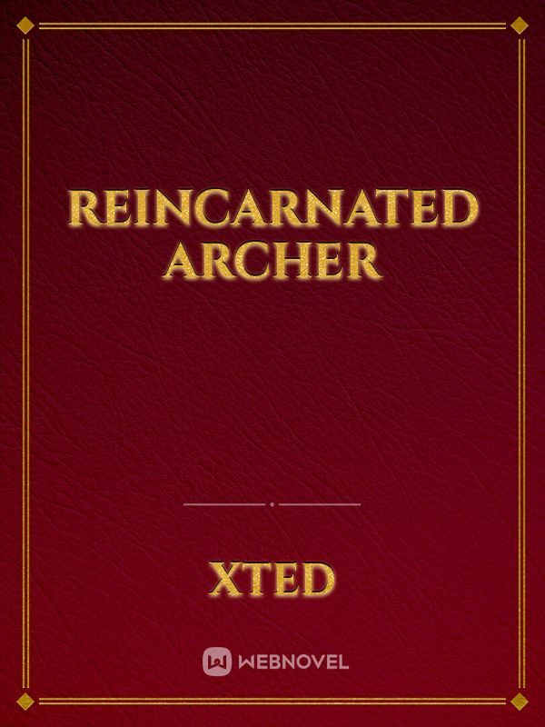 Reincarnated Archer