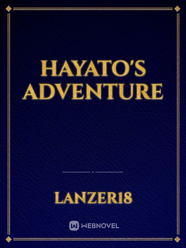 Hayato's Adventure
