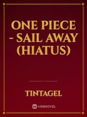 One Piece - Sail Away (Hiatus) Book