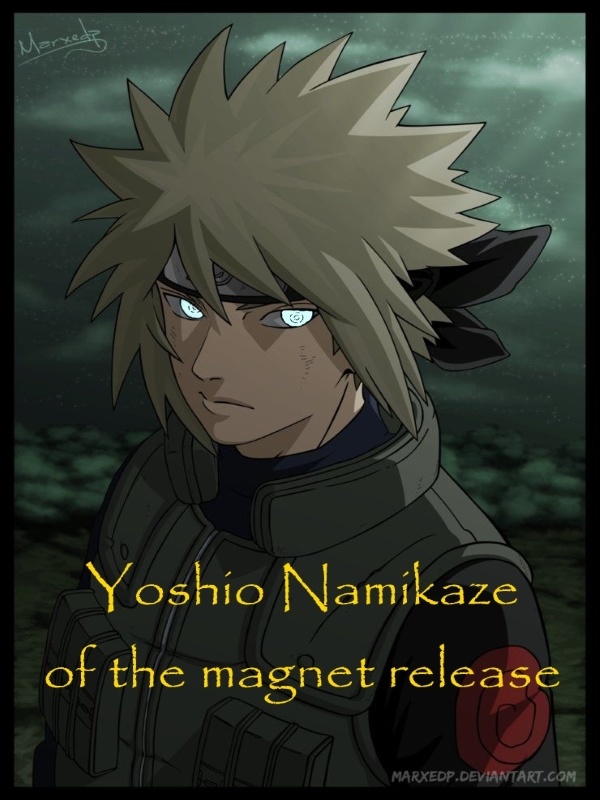 Naruto | Yoshio Namikaze of the magnet release