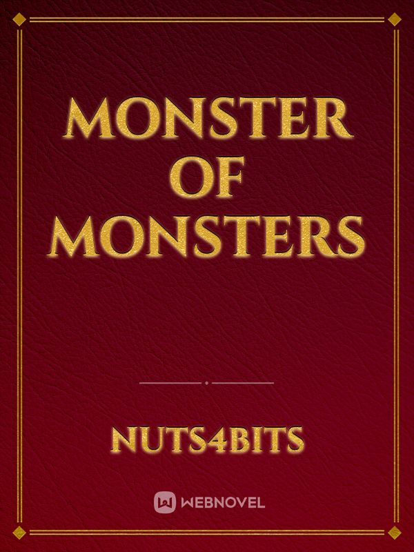 Monster of Monsters