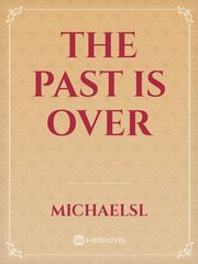 the past is over Book