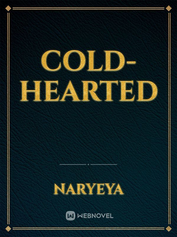 Cold-Hearted